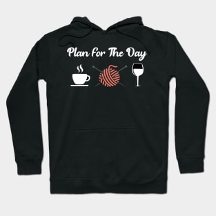 plan for the day coffee-knit-wine quarantine plan 2020 Hoodie